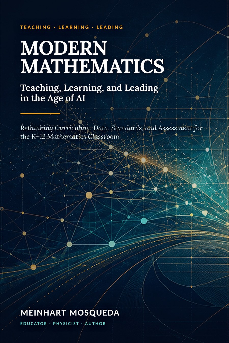 Cover of Modern Mathematics: Teaching, Learning, and Leading in the Age of AI